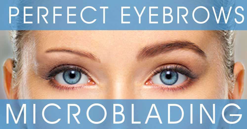 Perfect Eyebrows with Microblading